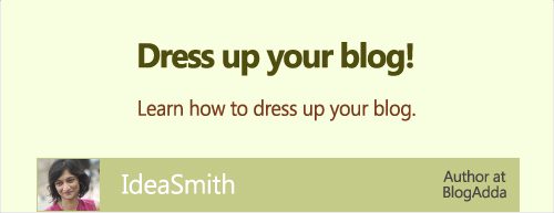 BlogAdda 6: Dress Up Your Blog!